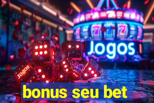 bonus seu bet